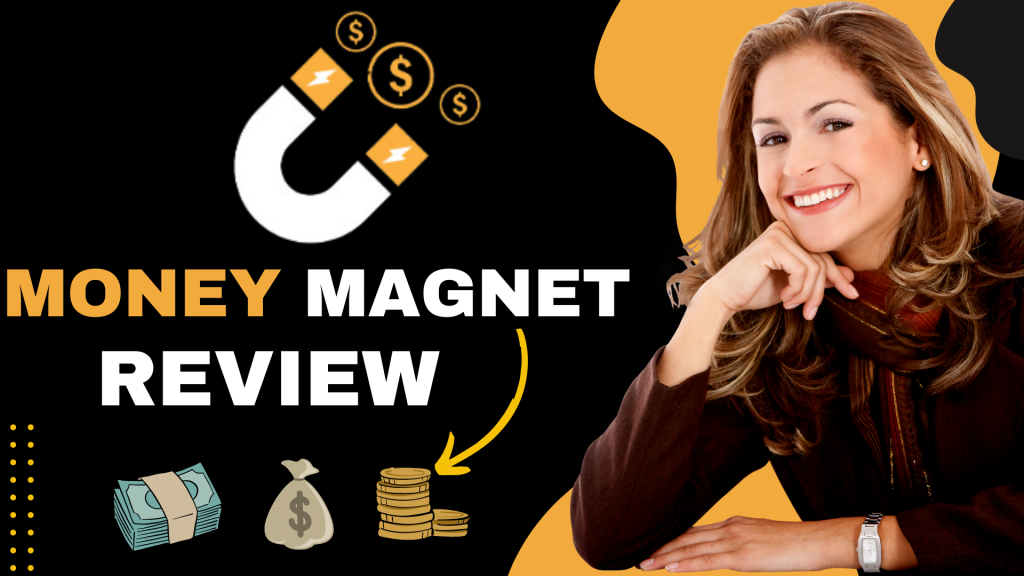 Money Magnet Review – Bonuses